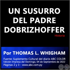 UN SUSURRO DEL PADRE DOBRIZHOFFER: LOS ABIPONES CHAQUEOS Y SU ENCUENTRO CON EL OTRO (1762) - Por THOMAS L. WHIGHAM - Domingo, 04 de Septiembre de 2022